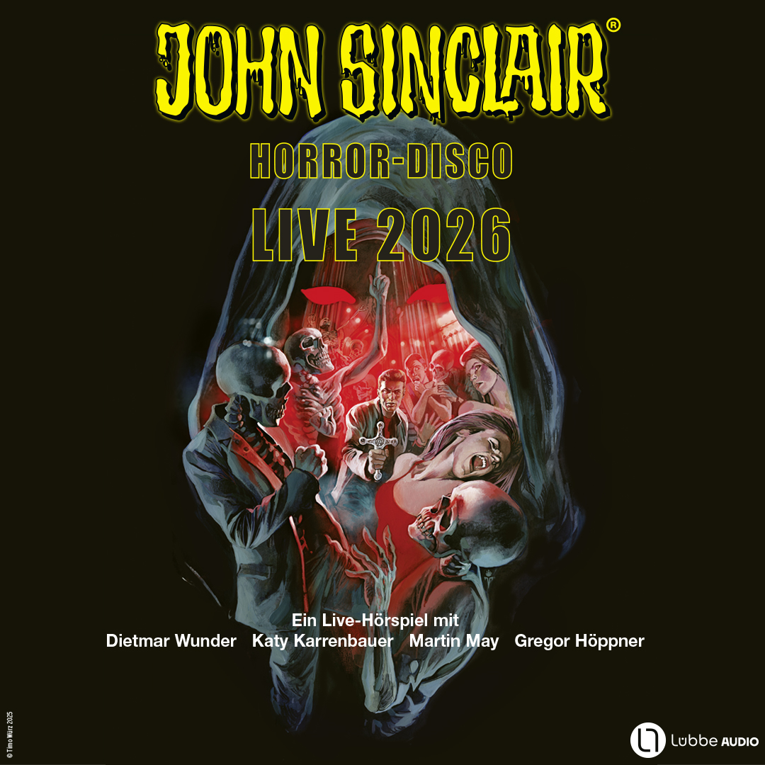 John Sinclair Horror-Disco LIVE 2026: Ein Live-Hörspiel mit Dietmar Wunder, Katy Karrenbauer, Martin May und Gregor Höppner