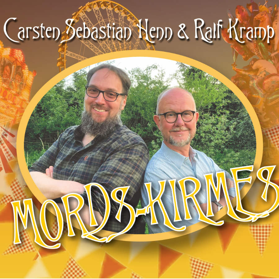 Carsten Sebastian Henn & Ralf Kramp: Mords-Kirmes