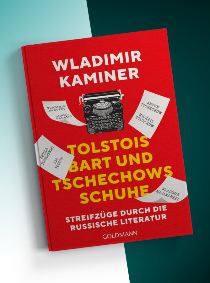 Wladimir Kaminer, Tolstois Bart und Tschechows Schuhe